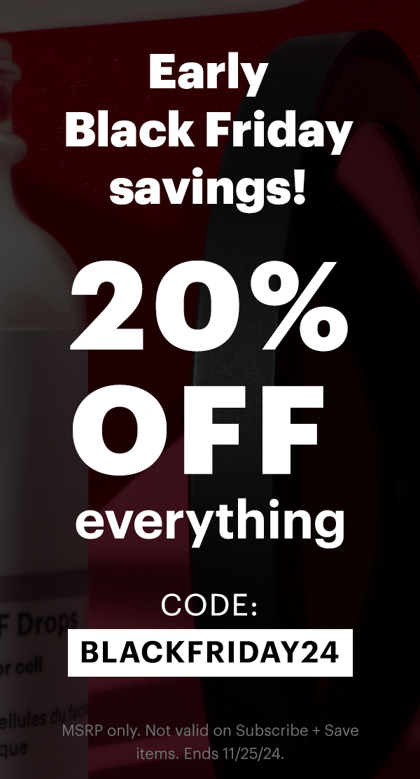 20% off everything! Use code: BLACKFRIDAY24